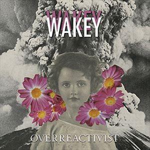 輸入盤 WAKEY WAKEY / OVERREACTIVIST [CD]｜guruguru