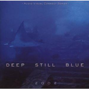 輸入盤 2002 / DEEP STILL BLUE [CD]｜guruguru