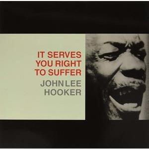 輸入盤 JOHN LEE HOOKER / IT SERVES YOU RIGHT TO SUFFER [LP]｜guruguru