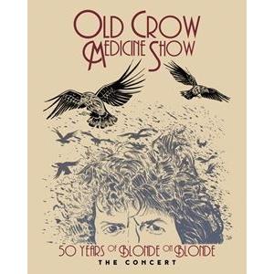 輸入盤 OLD CROW MEDICINE SHOW / 50 YEARS OF BLONDE ON BLONDE THE CONCERT [BLU-RAY]｜guruguru