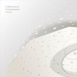 Cafetronica Compilation ♯002 [CD]｜guruguru