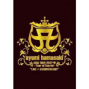 浜崎あゆみ／ayumi hamasaki ASIA TOUR 2007 Tour of Secret