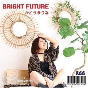 かとうまりな / BRIGHT FUTURE [CD]｜guruguru