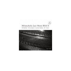 Melancholic Jazz Moon BLK 2 [CD]｜guruguru