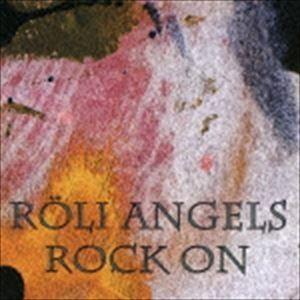 ROLI ANGELS / ROCK ON [CD]｜guruguru