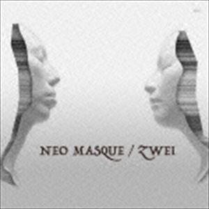 Zwei / NEO MASQUE [CD]｜guruguru