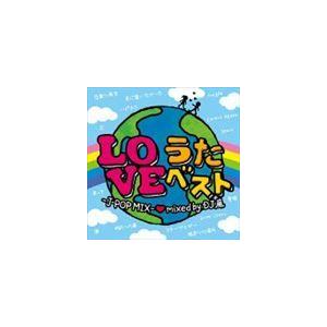 DJ嵐（MIX） / LOVEうたベスト -J-POP MIX- Mixed by DJ 嵐 [CD]｜guruguru