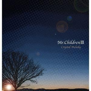 クリスタルメロディー：： Mr.Children 作品集III [CD]｜guruguru