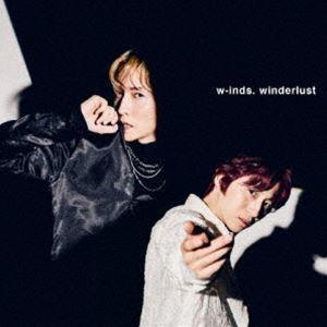 w-inds. PCSC盤　winderlust w-inds. / winderlust（初回盤／CD＋Blu-ray） [CD] : ぐるぐる王国