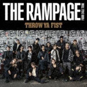 THE RAMPAGE from EXILE TRIBE / THROW YA FIST（CD＋DVD） [CD]｜guruguru