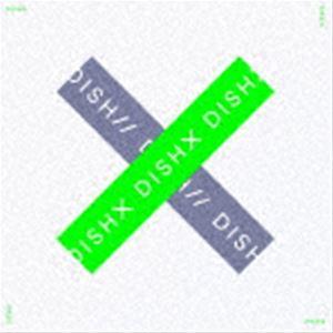 DISH／／ / X（完全生産限定盤／CD＋2DVD） [CD] : ぐるぐる王国