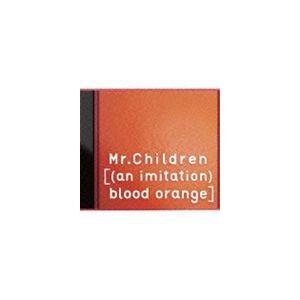Mr.Children / （an imitation） blood orange（通常盤） [CD