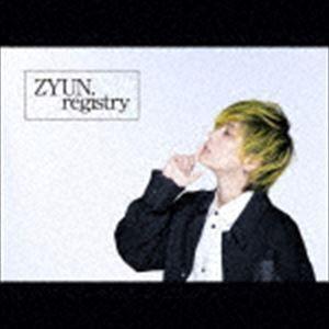 ZYUN. / registry（通常盤） [CD]｜guruguru