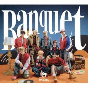 MAZZEL / Banquet（初回限定盤／CD＋DVD） [CD] : ぐるぐる王国 ヤフー