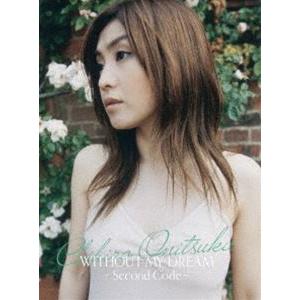 鬼束ちひろ／WITHOUT MY DREAM -Second Code-（通常盤） [Blu-ray