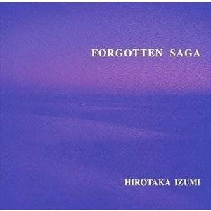 和泉宏隆 / FORGOTTEN SAGA [CD]｜guruguru