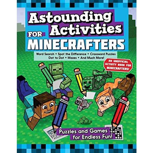 Astounding Activities for Minecrafters: Puzzles and Games for Hours of Ente