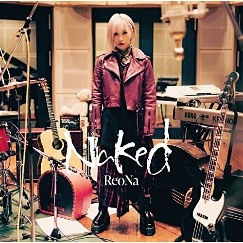 Naked ReoNaサイン入り CD + DVD ソニーミュージック（Sony Music） CD/ReoNa/Naked (CD+DVD) (初回生産