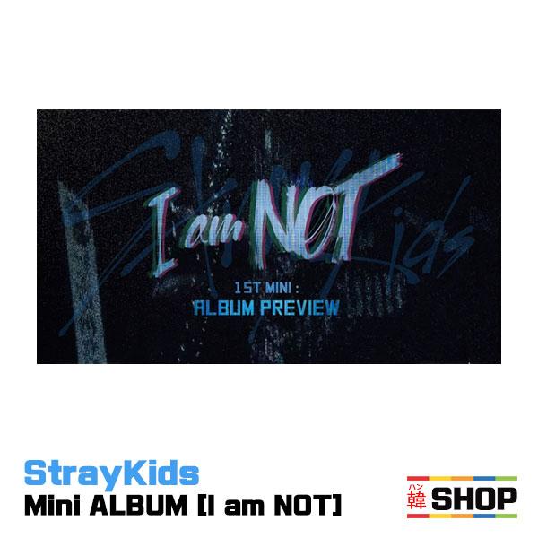 STRAY KIDS ストレイキッズ スキズ 1ST MINI ALBUM: I am NOT