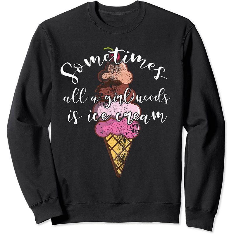 クリアランスsale!期間限定!Ice Cream Lover Cream Girl Ice Needs Gift トレーナー 調理器具 