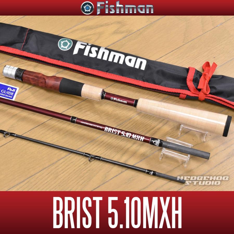 ロッド BRIST 5.10 mxh Fishman/フィッシュマン] BRIST 5.10MXH : HEDGEHOG STUDIO