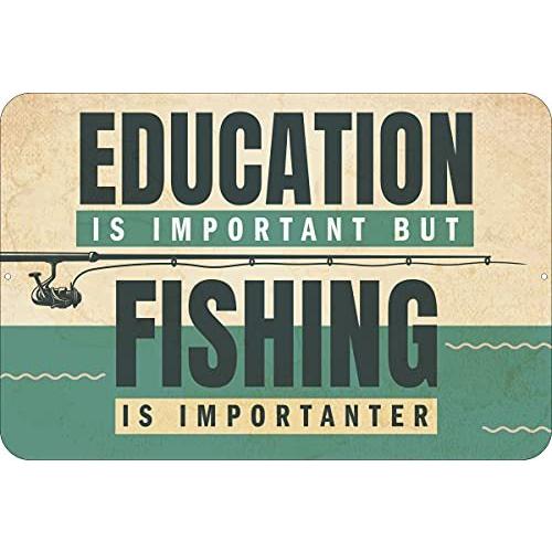 18インチ x 12インチ 面白い釣りメタルサイン Education is Important But Fishing is Importan