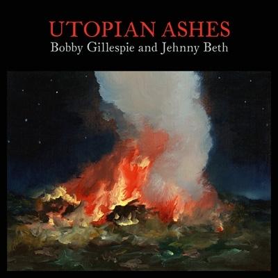 Bobby Gillespie & Jehnny Beth / Utopian Ashes 国内盤 〔CD〕｜hmv