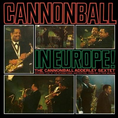 Cannonball Adderley キャノンボールアダレイ / Cannonball In Europe!  国内盤 〔CD〕（Yahoo!・HMV&BOOKS online Yahoo!店）