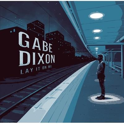 Gabe Dixon / Lay It On Me 国内盤 〔CD〕｜hmv