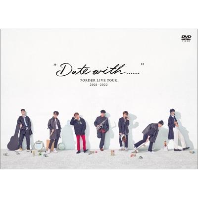 7ORDER / “Date with.......” 7ORDER LIVE TOUR 2021-2022  〔DVD〕