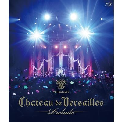 Versailles ベルサイユ / CHATEAU DE VERSAILLES -Prelude- (Blu-ray+2CD)  〔BLU-RAY DISC〕