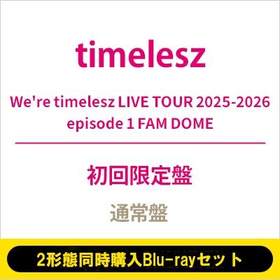 timelesz / 《2形態同時購入Blu-rayセット》We're LIVE TOUR 2025-2026