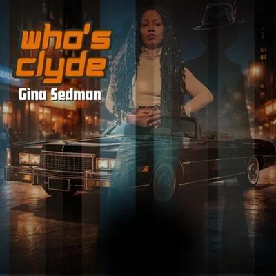 Gina Sedman / Who's Clyde  〔LP〕 | 