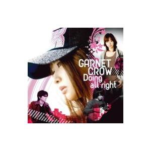 Garnet Crow ガーネットクロウ / Doing all right  (A)  〔CD Maxi〕｜hmv