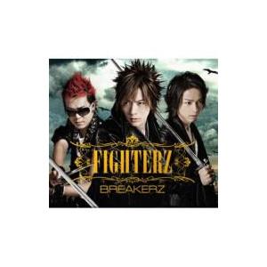 BREAKERZ ブレイカーズ / FIGHTERZ (+DVD) 【初回限定盤 A】  〔CD〕｜hmv