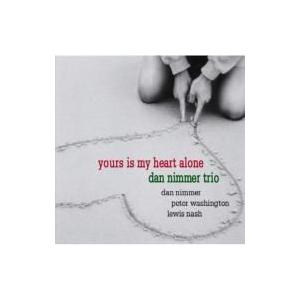 Dan Nimmer ダンニメー / Yours Is My Heart Alone  国内盤 〔CD〕 | 