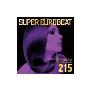 オムニバス(コンピレーション) / Super Eurobeat Vol.215 国内盤 〔CD〕｜hmv