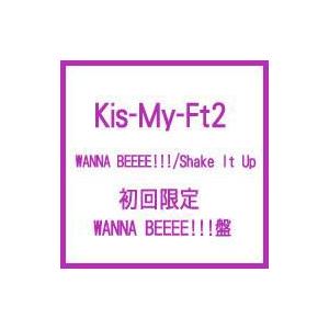 Kis-My-Ft2 / WANNA BEEEE!!!  /  Shake It Up (+DVD)【初回生産限定＜WANNA BEEEE!!!＞盤】  〔CD Maxi〕｜hmv
