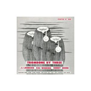 Jj Johnson / Kai Winding / Bennie Green / Trombone By Three + 5 国内盤 〔SHM-CD〕｜hmv