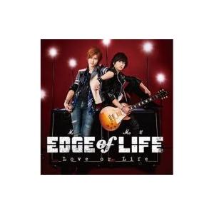 EDGE of LIFE / Love or Life  〔CD Maxi〕｜hmv