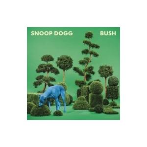Snoop Dogg スヌープドッグ / Bush 国内盤 〔CD〕｜hmv