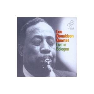 Lou Donaldson ルードナルドソン / Live In Bologna  国内盤 〔CD〕｜hmv