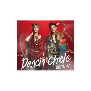 CODE-V コードヴィー / DANCIN' CIRCLE 【初回生産限定盤A】 (CD+DVD)  〔CD Maxi〕 | 