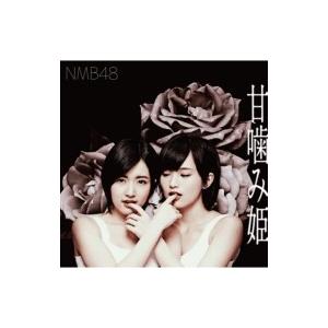 NMB48 / 甘噛み姫 (+DVD)【通常盤 Type-A】  〔CD Maxi〕 | 