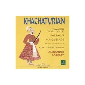 Khachaturian ハチャトゥリアン / バレエ『ガイーヌ』、『仮面舞踏会』、『スパルタクス』より　ラザレフ＆ボリ | 