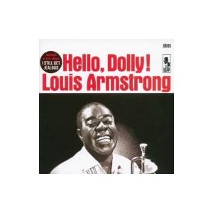 Louis Armstrong ルイアームストロング / Hello Dolly 国内盤 〔SHM-CD〕｜hmv