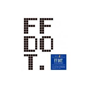 FF DOT. -The Pixel Art of FINAL FANTASY- / スクウェア・エニックス