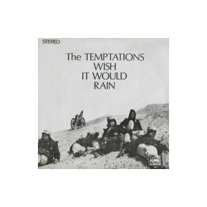Temptations テンプテーションズ / Wish It Would Rain:  雨に願いを  国内盤 〔CD〕｜hmv