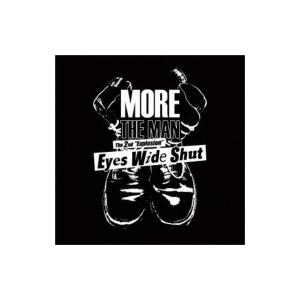 MORE THE MAN / Eyes Wide Shut  〔CD〕｜hmv