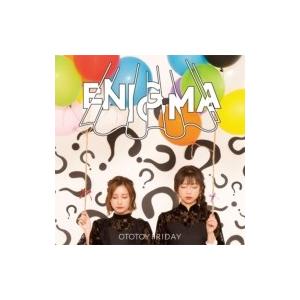 おとといフライデー / ENIGMA  〔CD Maxi〕｜hmv